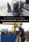 Poster for Superstructures: Engineering Marvels