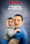 Poster for I Think You Should Leave with Tim Robinson