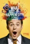 Poster for What Just Happened??! with Fred Savage
