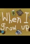 Poster for When I Grow Up