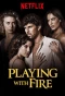 Poster for Playing with Fire