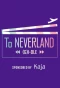 Poster for To NEVERLAND