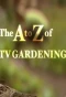 Poster for The A to Z of TV Gardening