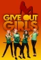 Poster for Give Out Girls