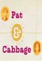 Poster for Pat & Cabbage