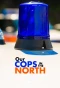 Poster for Our Cops in the North