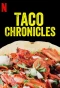 Poster for Taco Chronicles