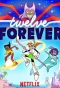 Poster for Twelve Forever