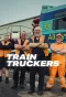 Poster for Train Truckers