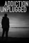 Poster for Addiction Unplugged