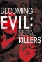 Poster for Becoming Evil: Serial Killers
