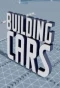 Poster for Building Cars: Secrets of the Assembly Line