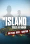 Poster for The Island, seuls au monde