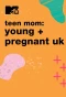 Poster for Teen Mom: Young & Pregnant UK