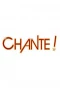 Poster for Chante !