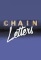 Poster for Chain Letters