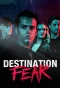 Poster for Destination Fear