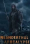 Poster for Neanderthal Apocalypse