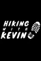 Poster for Hiking with Kevin
