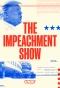 Poster for The Impeachment Show