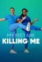 Poster for My Feet Are Killing Me