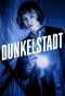 Poster for Dunkelstadt
