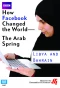 Poster for How Facebook Changed the World: The Arab Spring
