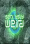 Poster for Seriously Weird