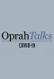 Poster for Oprah Talks COVID-19