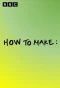 Poster for How to Make