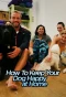 Poster for How to Keep Your Dog Happy at Home