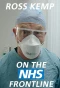 Poster for Ross Kemp: On the NHS Frontline