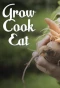 Poster for Grow, Cook, Eat