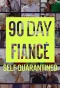 Poster for 90 Day Fiancé: Self-Quarantined