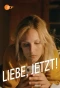 Poster for Liebe. Jetzt!