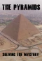 Poster for The Pyramids: Solving the Mystery