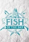 Poster for Fish of the Day