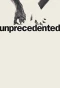 Poster for Unprecedented