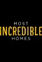 Poster for Most Incredible Homes