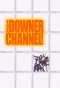 Poster for The Downer Channel