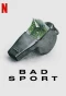 Poster for Bad Sport