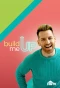 Poster for Build Me Up