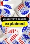 Poster for Whose Vote Counts, Explained