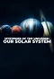 Poster for Mysteries of the Universe: Our Solar System