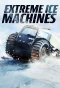 Poster for Extreme Ice Machines
