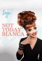 Poster for Not Today Bianca