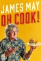 Poster for James May: Oh Cook!