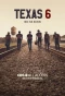 Poster for Texas 6