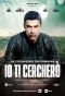 Poster for Io ti cercherò