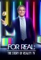Poster for For Real: The Story of Reality TV
